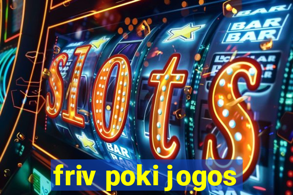 friv poki jogos